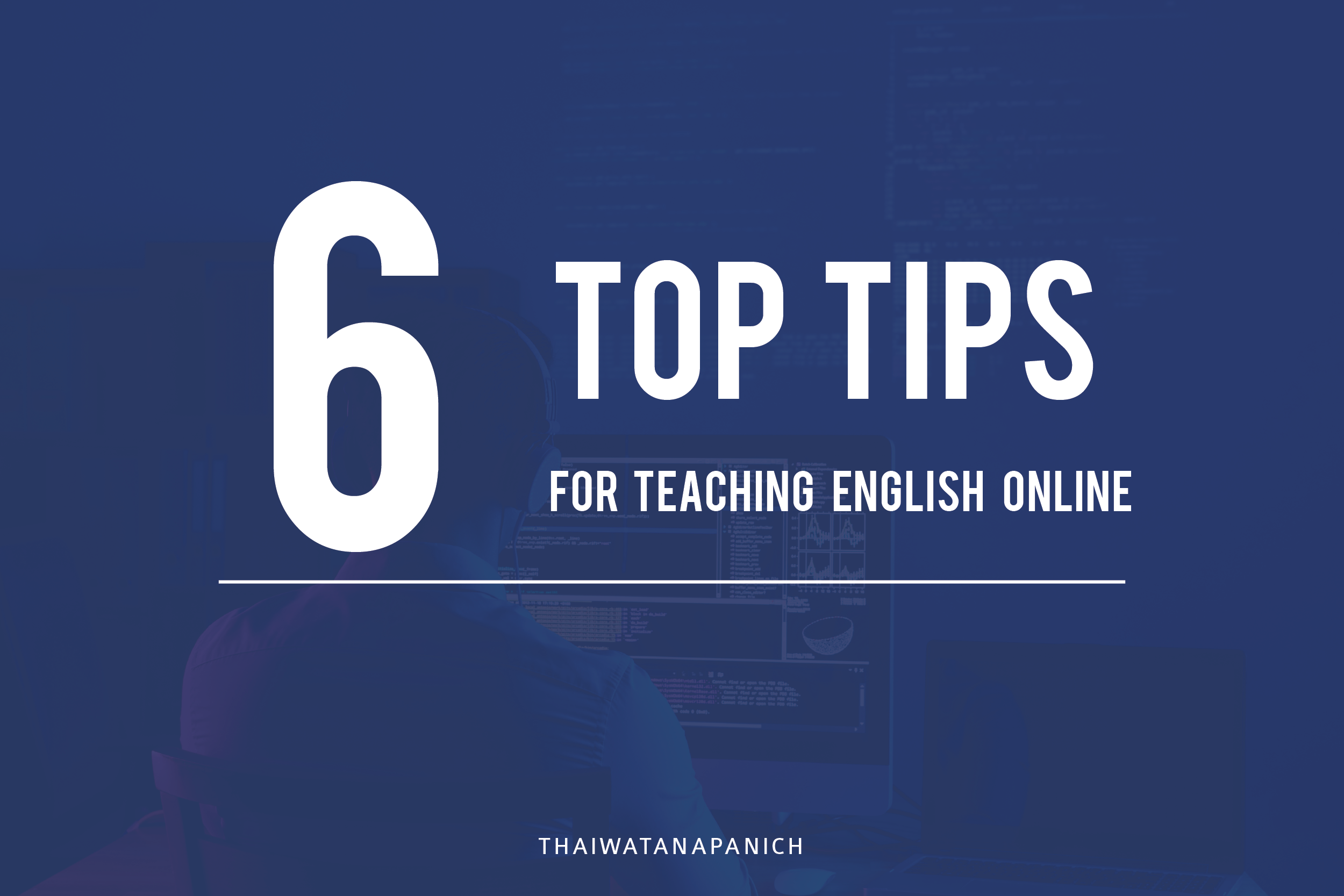 6 top tips for teaching English online